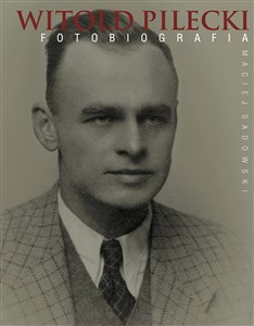Picture of Witold Pilecki Fotobiografia