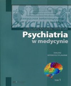 Picture of Psychiatria w medycynie Dialogi intedyscyplinarne Tom 1