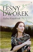 Polska książka : Leśny dwor... - Halina Kowalczuk