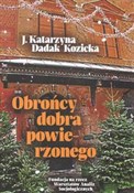 Obrońcy do... - Kozicka J. Katarzyna Dadak -  foreign books in polish 