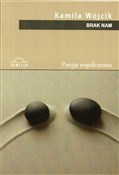 Brak nam - Kamila Wójcik -  foreign books in polish 