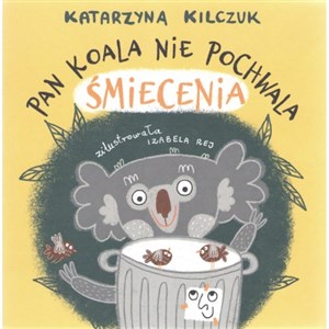 Picture of Pan Koala nie pochwala śmiecenia