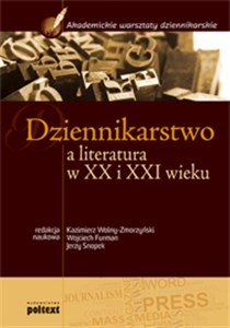 Picture of Dziennikarstwo a literatura w XX i XXI wieku Podręcznik akademicki