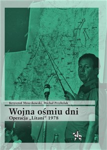 Picture of Wojna ośmiu dni Operacja Litani 1978