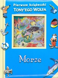 Picture of Morze Pierwsze książeczki Tony'ego Wolfa