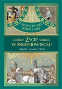 Życie w śr... - Joseph Gies, Frances Gies -  books from Poland