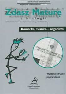Picture of Zdasz maturę z biologii Komórka tkanka... Organizm