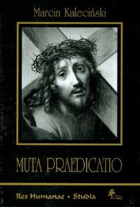 Obrazek Muta praedicatio Studia z historii i recepcji malarstwa włoskiego doby potrydenckiej
