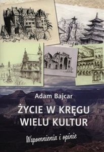 Picture of Życie w kręgu wielu kultur Wspomnienia i opinie