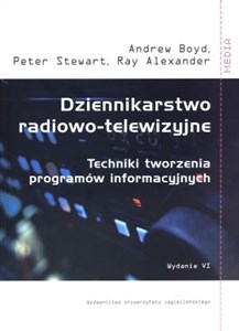 Picture of Dziennikarstwo radiowo telewizyjne Techniki tworzenia programów informacyjnych. 6 wydanie