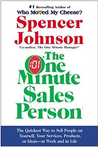 Picture of One Minute Sales Person, The: The Quickest Way to Sell People on Yourself, Your Services, Products, or Ideas--at Work and in Life