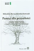 polish book : Pamięć dla... - Miłosława Borzyszkowska-Szewczyk