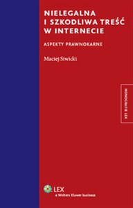 Picture of Nielegalna i szkodliwa treść w internecie Aspekty prawnokarne