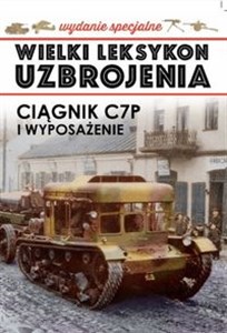 Obrazek Wielki Leksykon Uzbrojenia Wydanie Specjalne 4/2018 Ciągnik C7P