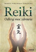 Reiki Odkr... - Marta Pyrchała-Zarzycka -  foreign books in polish 