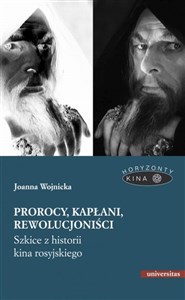 Picture of Prorocy, kapłani, rewolucjoniści. Szkice z historii kina rosyjskiego