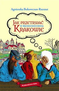 Picture of Jak przetrwać w średniowiecznym Krakowie