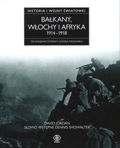 Obrazek Bałkany Włochy i Afryka 1914-1918