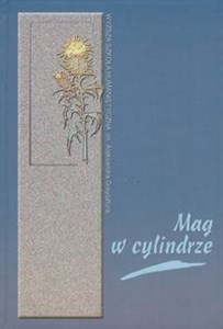 Obrazek Mag w cylindrze O pisarstwie K. I. Gałczyńskiego