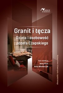 Picture of Granit i tęcza Dzieła i osobowość Józefa Czapskiego