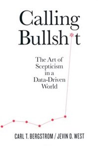 Obrazek Calling Bullshit The Art of Scepticism in a Data-Driven World