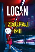 Zaufaj mi - T.M. Logan -  books from Poland