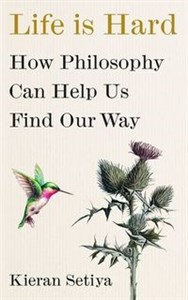 Picture of Life Is Hard How Philosophy Can Help Us Find Our Way