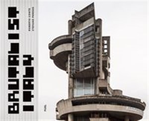 Picture of Brutalist Italy Concrete architecture from the Alps to the Mediterranean Sea