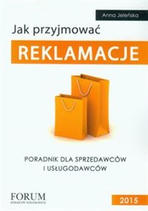 Picture of Jak przyjmować reklamacje Poradnik dla sprzedawców i usługodawców