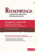 Refaktoryz... - Martin Fowler, Kent Beck, John Brant, William Opdyke, Don Roberts, Erich Gamma -  books in polish 