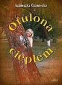 Otulona ci... - Agnieszka Czarnecka -  foreign books in polish 