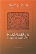 Rekolekcje... - Franz Jalics -  books from Poland