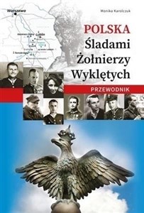 Picture of Polska. Śladami Żołnierzy Wyklętych. Przewodnik