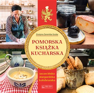 Picture of Pomorska książka kucharska (szczecińska, stargardzka, kołobrzeska)