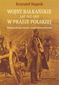 Polska książka : Wojny bałk... - Krzysztof Stępnik