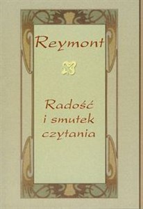 Obrazek Reymont radość i smutek czytania