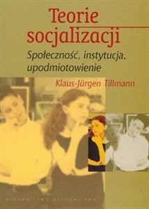 Picture of Teorie socjalizacji Społeczność, instytucja, upodmiotowienie