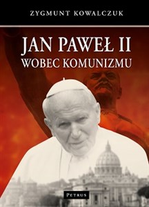 Picture of Jan Paweł II wobec komunizmu