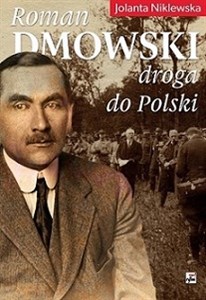 Picture of Roman Dmowski Droga do Polski