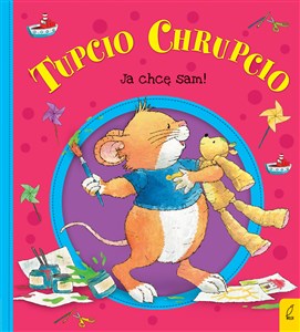 Picture of Tupcio Chrupcio Ja chcę sam!