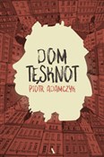 Dom teskno... - Piotr Adamczyk -  Polish Bookstore 