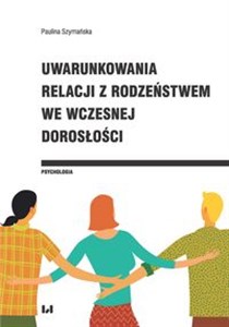 Obrazek Uwarunkowania relacji z rodzeństwem we wczesnej dorosłości