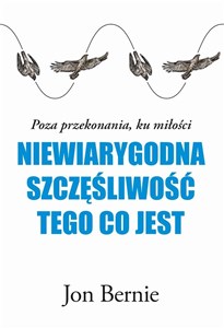 Picture of Niewiarygodna szczęśliwość tego, co jest