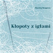 Kłopoty z ... - Maciej Stupera -  foreign books in polish 