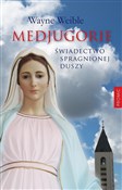 Medjugorie... - Wayne Weible -  foreign books in polish 