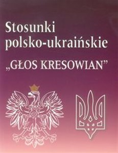 Obrazek Stosunki polsko-ukraińskie "Głos kresowian"
