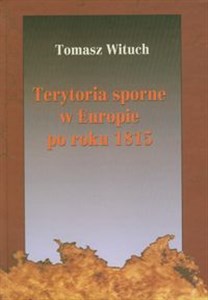 Picture of Terytoria sporne w Europie po roku 1815