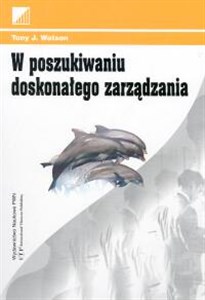 Picture of W poszukiwaniu doskonałego zarządzania Zagadnienia kultury, chaosu i kontroli w pracy menedżera