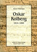 Oskar Kolb... - Agata Skrukwa -  Książka z wysyłką do UK