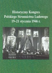 Obrazek Historyczny Kongres Polskiego Stronnictwa Ludowego 19-21 stycznia 1946 roku